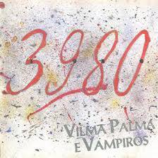 Vilma Palma e Vampiros : 3980